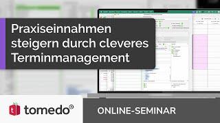 Praxiseinnahmen steigern durch cleveres Terminmanagement – tomedo® (Online-Seminar)