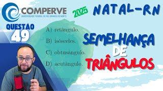 #49 COMPERVE - NATAL-RN 2025 - Triangle similarity (MATHEMATICS PROFESSOR)