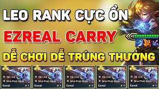 DỄ CHƠI DỄ TRÚNG THƯỞNG KHI LEO RANK VỚI META EZREAL CARRY ĐANG SIÊU HOT TẠI PHIÊN BẢN MỚI