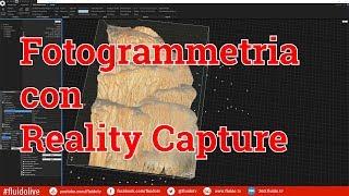 Fotogrammetria con Reality Capture [OUTDATED]