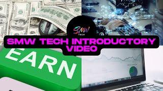 SMW Tech Introductory Video #SMWTECH #EarningPotential