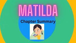 MATILDA: CHAPTER by CHAPTER SUMMARY, English Reading Book