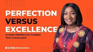 The Difference Between Perfection and Excellence (MUST WATCH)