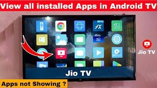 How to view all apps in Android TV | Jio TV installed but not showing in TV | Jio TV in Android TV