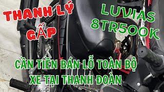 Thanh lý gấp toàn bộ kho xe khủng tại cửa hàng Thanh Đoàn. Luvias zin đẹp 8tr500k.