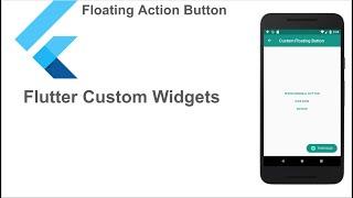 Flutter Tutorial Series | Custom Widgets | Custom vs Build in Floating Action button