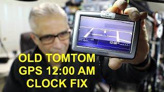 OLD TomTom GPS 12:00AM Clock Reset Fix, Don't Throw Away Your Old Tom Tom GPS Due to WNRO 19.7 Years