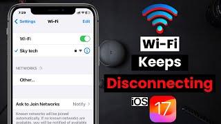 How To Fix WiFi Keeps Disconnecting on iPhone iOS 17 | Wi-Fi Auto Disconnect Issue on iPhone