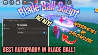 Blade Ball script BEST AUTOPARRY GOD + SPAM OP | Best Blade Ball Script | Roblox Executor Mobile/PC