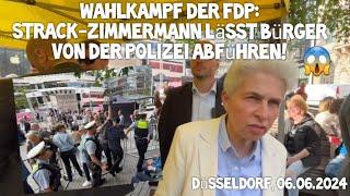 Bürger bei Marie-Agnes STRACK-ZIMMERMANN von der Polizei ABGEFÜHRT!  Wahlkampf FDP in Düsseldorf