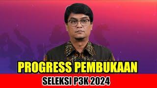 PROGRESS PEMBUKAAN SELEKSI P3K 2024