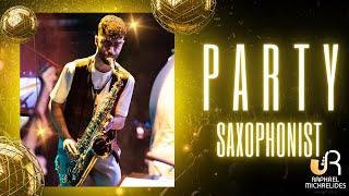 Make your party... legendary! || Saxophonist Raphael Michaelides