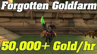 WoW: Forgotten Goldfarm : 50,000 Gold Per HOUR STEADY!
