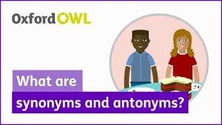 What are synonyms and antonyms? | Oxford Owl