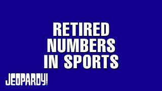 Retired Numbers in Sports | Category | JEOPARDY!