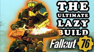 The Ultimate Lazy Build, Full Health, Chainsaw, Super Easy, Super Powerful - Fallout 76