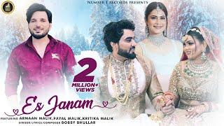 Es Janam | Bobby Bhullar | Armaan Malik, Kritika Malik , Payal Malik | Punjabi Songs 2022