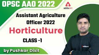 OPSC AAO (Assistant Agriculture Officer) 2022 | Horticulture Class 1