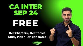 CA Inter Sep 2024 Strategy FREE ICAI EXAM