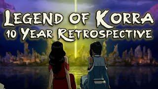 Legend of Korra: A 10 Year Retrospective