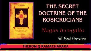 Magus Incognito SECRET DOCTINE OF THE ROSICRUCIANS Part 3