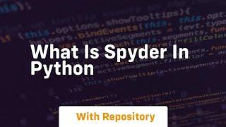 what is spyder in python