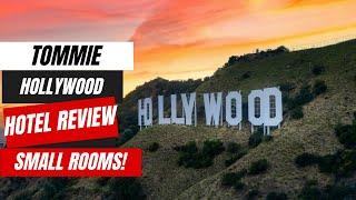 Tommie Hollywood Full Tour and Review | Small Rooms!