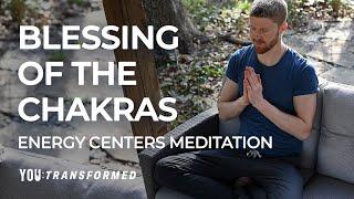 Blessing of the Chakras + Energy Centers Meditation