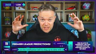 MY PREMIER LEAGUE PREDICTIONS!