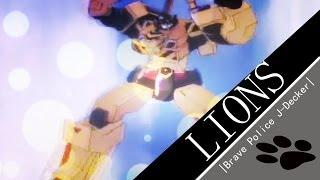 |ＬＩＯＮＳ| - Brave Police J-Decker ϟ