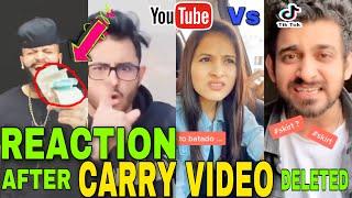 TikTokers Reaction on Carry Deleted video.!!! Funny | Youtube vs Tiktok...@CarryMinati