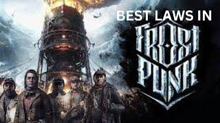 Best laws in frostpunk