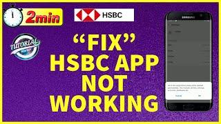 How to Fix HSBC UK App Not Working / Not Opening Problem in Android 2023