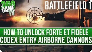 Battlefield 1 Airborne Cannons - How to unlock Codex Entry in Forte et fidele (Destroy 10 aircraft)