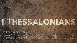 1 Thessalonians 2:13-18 | Conflict & Character | Part 3 | VISION City Church | Pastor Garid Beeler