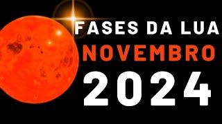  Fases da Lua NOVEMBRO 2024 | Calendário Lunar NOVEMBRO 2024 | Qual a Lua Hoje