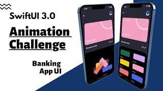 SwiftUI 3.0 Animation Challenge - Banking App UI - Complex UI - MVVM - Xcode 13 - SwiftUI Tutorials