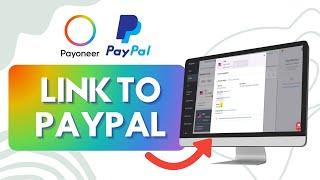 How To Link Payoneer To PayPal (Easy Steps)