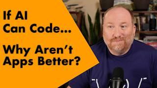 If LLMs Can Code, Why Are Apps Still Broken?