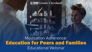 Medication Adherence: Education for Peers and Families Webinar