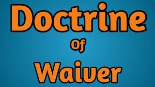 Doctrine of Waiver