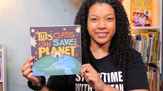  Storytime Channel for Kids | This Class Can Save the Planet | Earth Day Read Aloud 