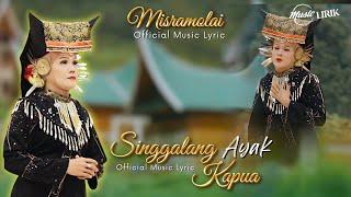 SINGGALANG AYAK KAPUA - MISRAMOLAI (VIDEO LIRIK) #misramolai #dendangminang #laguminangterbaru