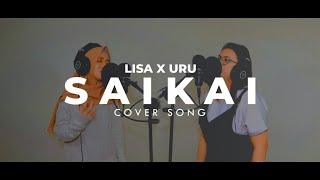 Lisa feat Uru - Saikai || Cover By. Silma n Tania