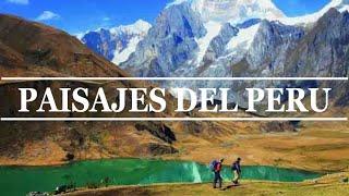 Paisajes del Perú para el Mundo |Landscapes|