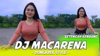 DJ MACARENA - DONGKREK STYLE SETENGAH KENDANG