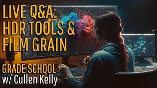 Grade School: Using HDR tools & film grain like a pro