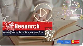 Power of Research: Shaping Our Lives and Empowering Change