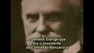 A criação do FED (Banco Central Americano) em 1913 foi o maior golpe contra a humanidade