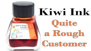 Kiwi Ink Quite a Rough Customer